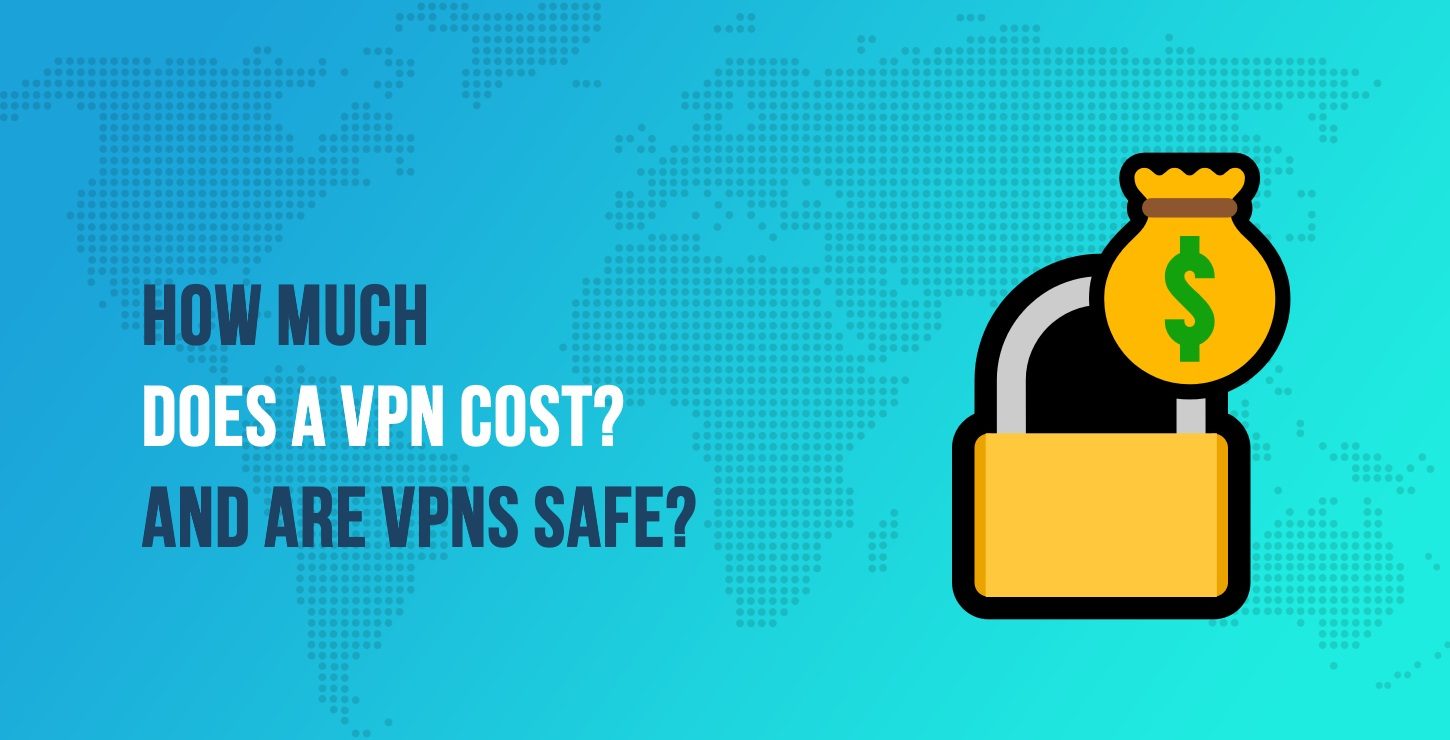 How Much Does a VPN Cost