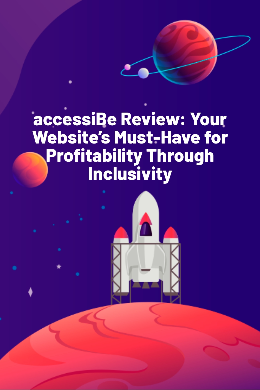 accessiBe Review: Your Website’s Must-Have for Profitability Through Inclusivity