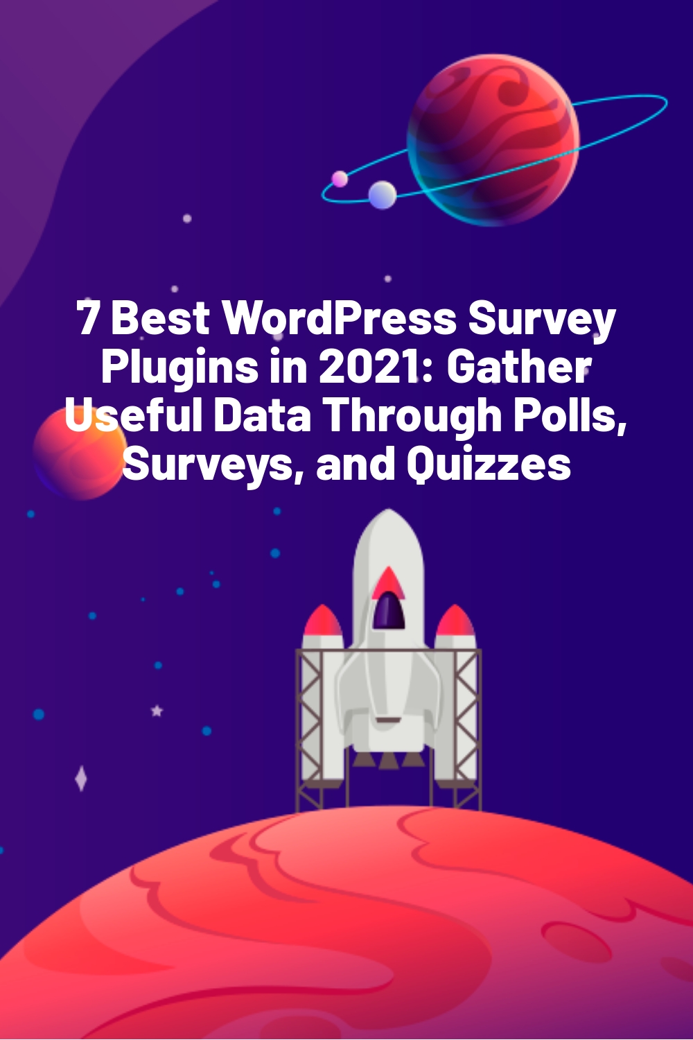 7 Best WordPress Survey Plugins in 2021: Gather Useful Data Through Polls, Surveys, and Quizzes