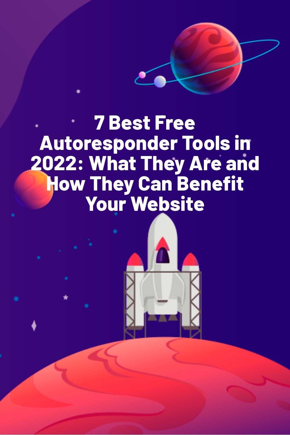 7 Best Free Autoresponder Tools in 2022: What They Are and How They Can Benefit Your Website