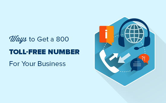 Ways to easily get a toll-free number for your business