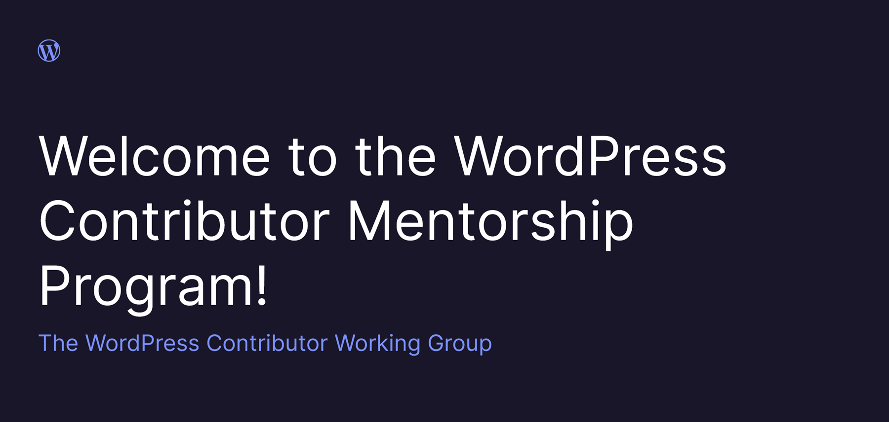 Welcome to the WordPress Contributor Mentorship Program slide