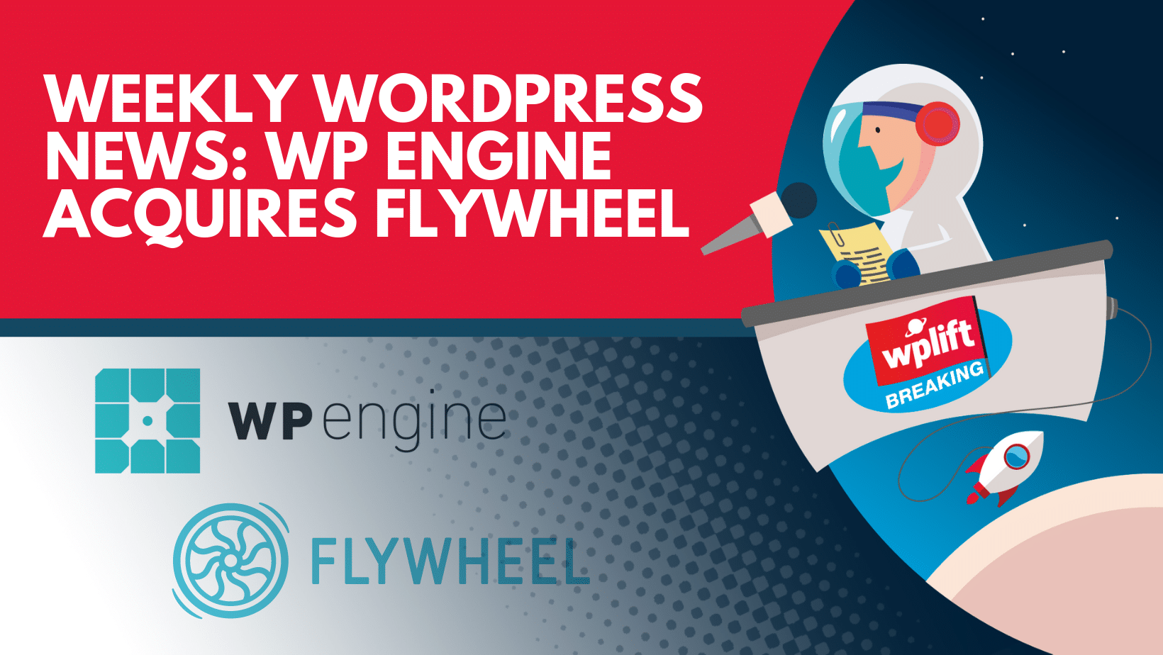 Weekly WordPress News WP Engine Acquires Flywheel WordPress Design