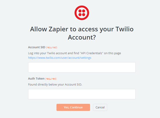 Give Zapier access to your Twilio account by entering your Twilio account SID and auth token