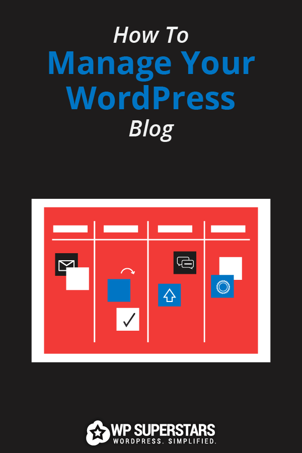 Tips For Managing Your WordPress Blog