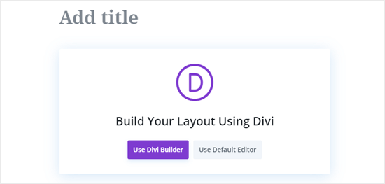 Click the Use Divi Builder button in the center of the screen