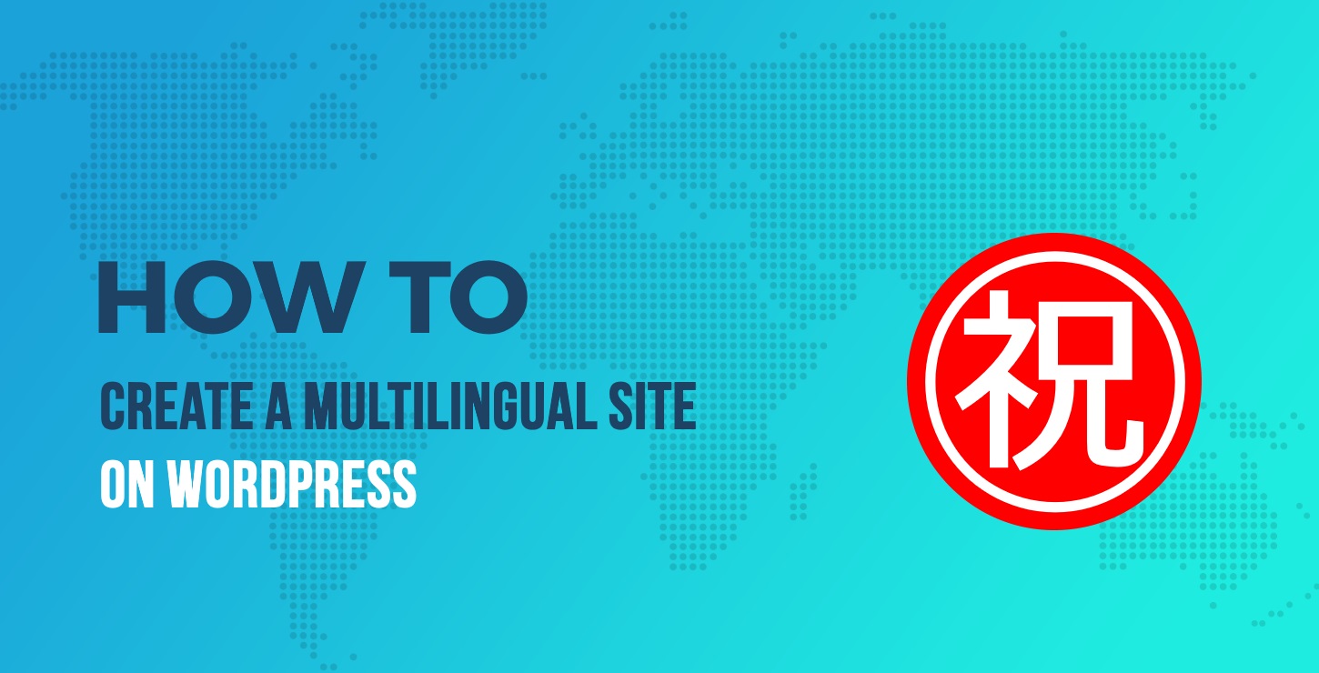 How to Create a WordPress Multilingual Site