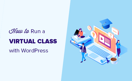 Running a virtual class with WordPress for free