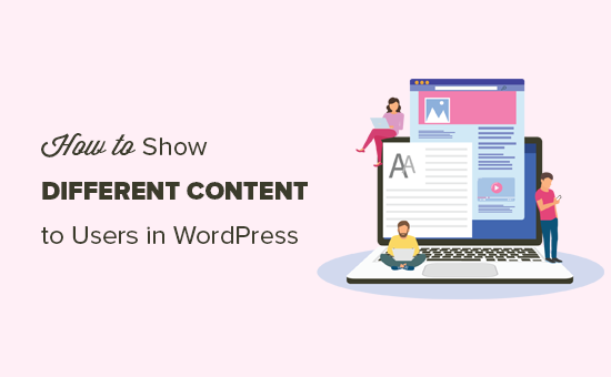 Showing different content to different users in WordPress
